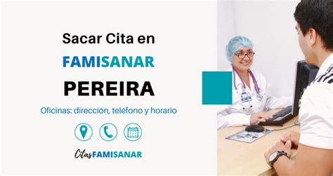 citas cafam famisanar telefono|Cafam, citas médicas por Internet y teléfonos 2024